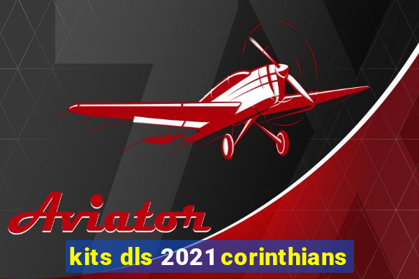 kits dls 2021 corinthians